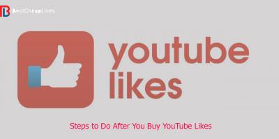 Steps to Do After You Buy YouTube Likes