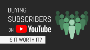 Buy Youtube Subscribers or not